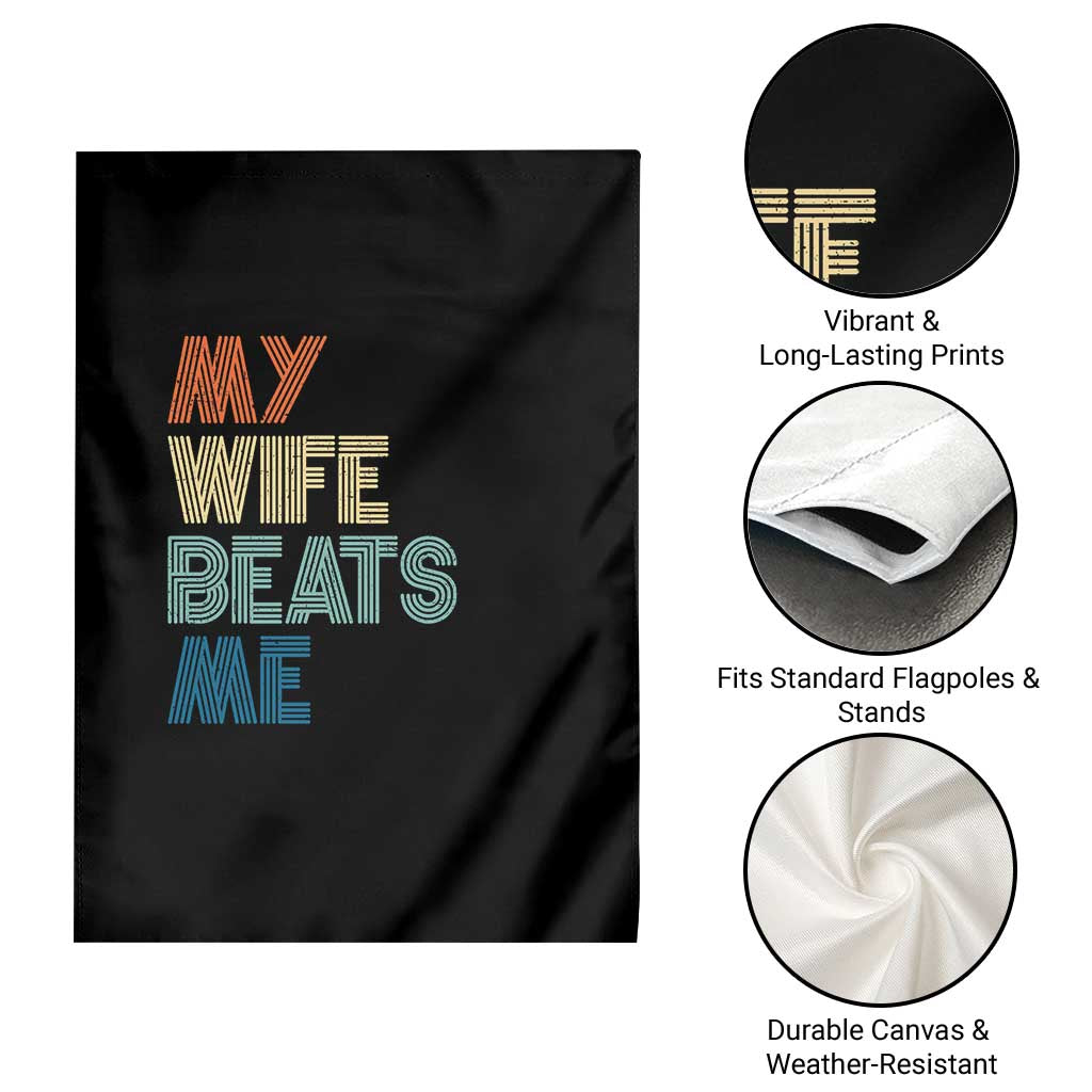Retro My Wife Beats Me Garden Flag Funny Husband Birthday Sarcastic TS10 Print Your Wear
