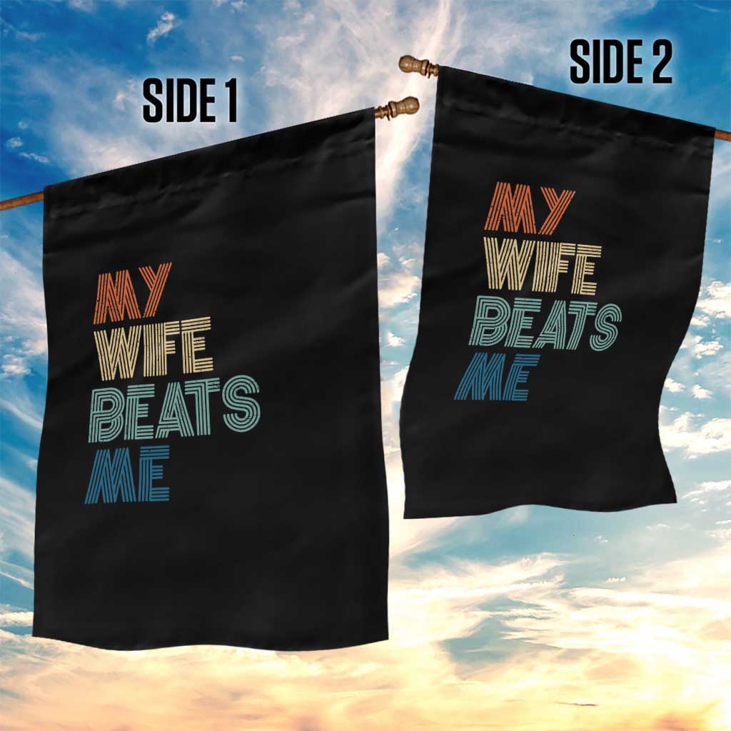 Retro My Wife Beats Me Garden Flag Funny Husband Birthday Sarcastic TS10 Print Your Wear