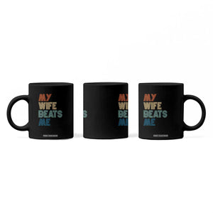Retro My Wife Beats Me Coffee Mug Funny Husband Birthday Sarcastic TS10 Print Your Wear