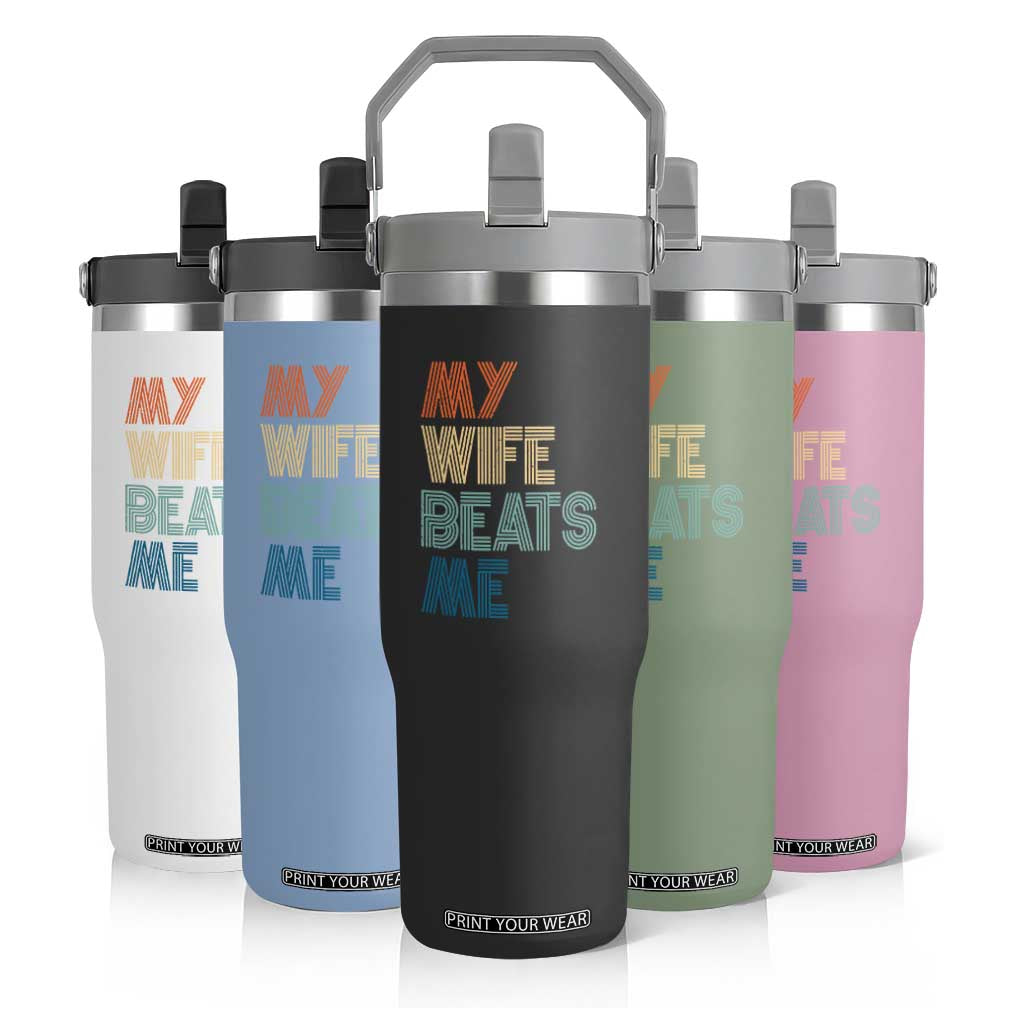 Retro My Wife Beats Me Flip Straw Tumbler Funny Husband Birthday Sarcastic TS10 Print Your Wear