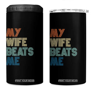 Retro My Wife Beats Me 4 in 1 Can Cooler Tumbler Funny Husband Birthday Sarcastic TS10 One Size: 16 oz Black Print Your Wear