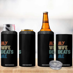 Retro My Wife Beats Me 4 in 1 Can Cooler Tumbler Funny Husband Birthday Sarcastic TS10 Print Your Wear