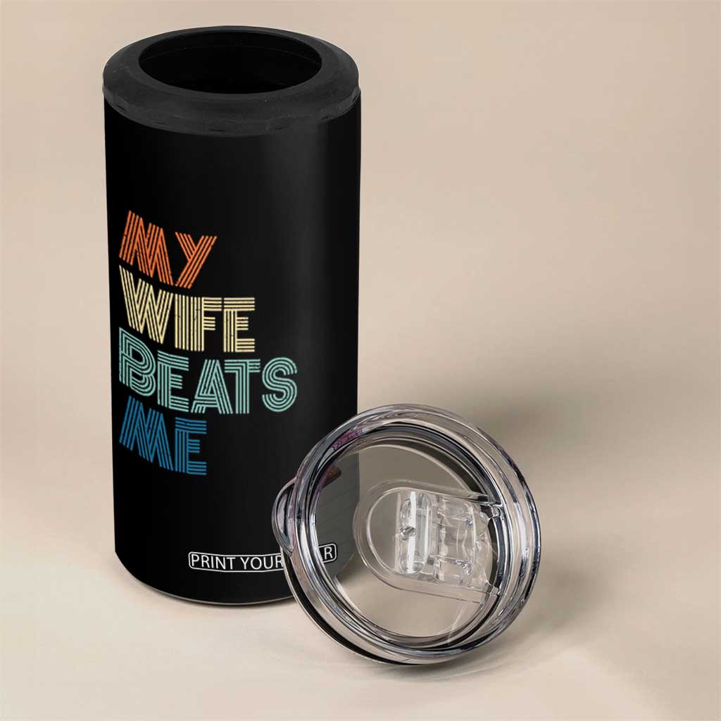 Retro My Wife Beats Me 4 in 1 Can Cooler Tumbler Funny Husband Birthday Sarcastic TS10 Print Your Wear