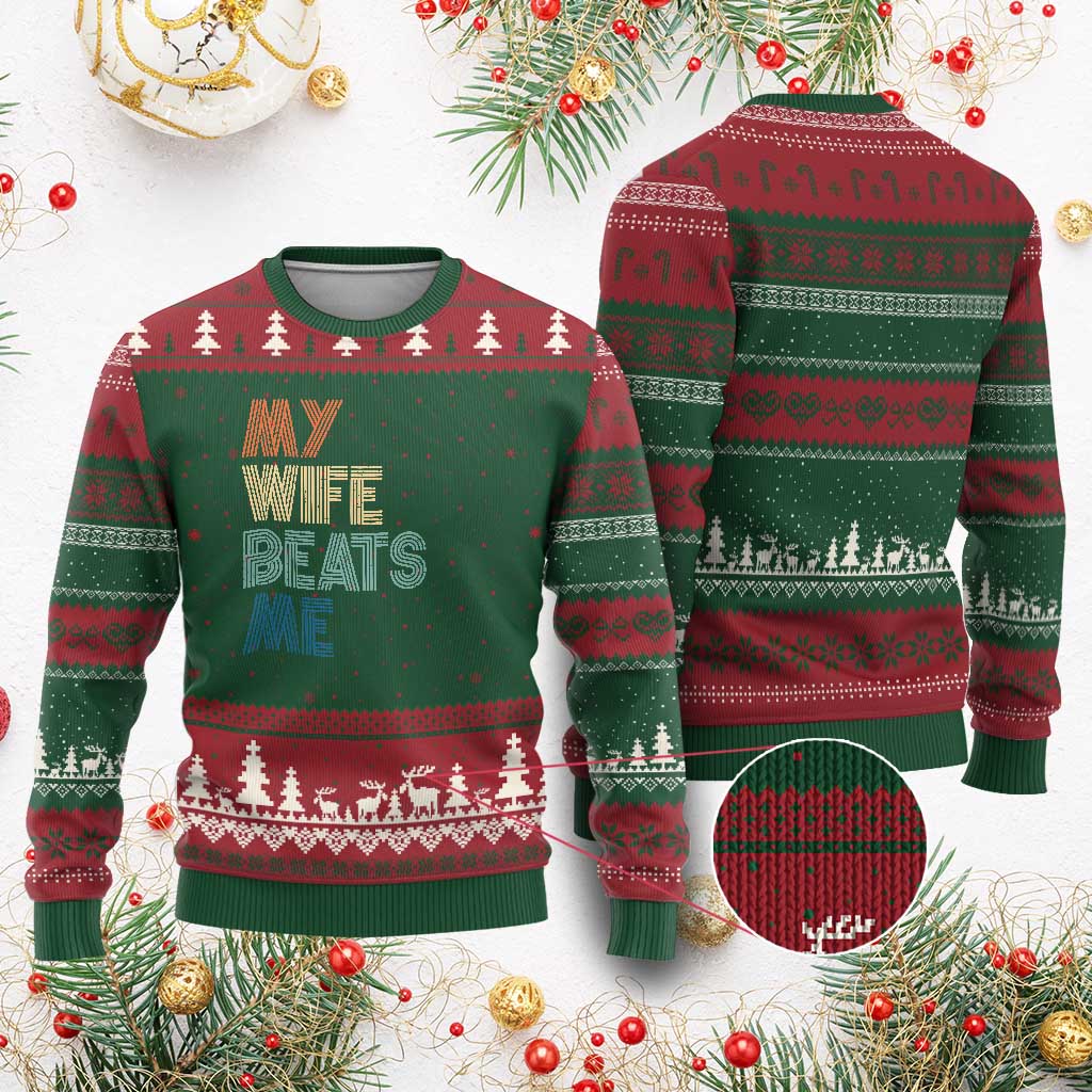 Retro My Wife Beats Me Ugly Christmas Sweater Funny Husband Birthday Sarcastic TS10 Red Green Print Your Wear