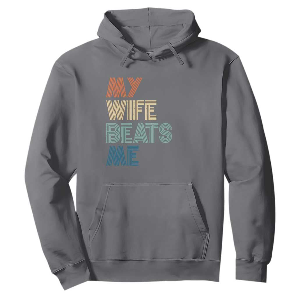 Retro My Wife Beats Me Hoodie Funny Husband Birthday Sarcastic TS10 Charcoal Print Your Wear