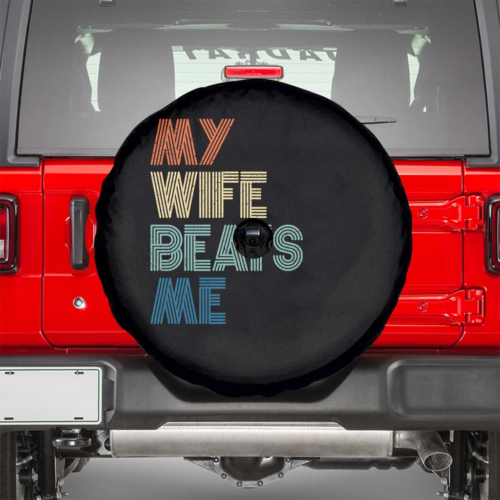 Retro My Wife Beats Me Spare Tire Cover Funny Husband Birthday Sarcastic TS10 Black Print Your Wear