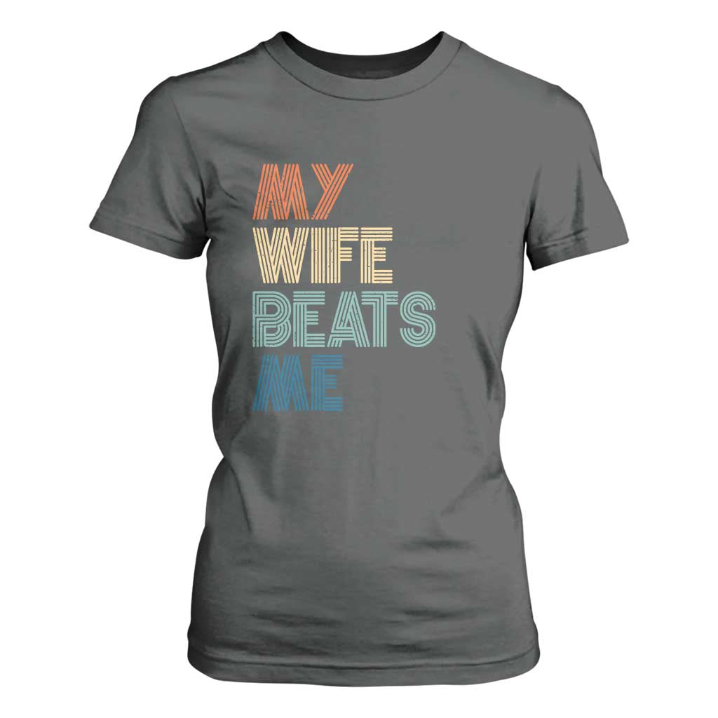 Retro My Wife Beats Me T Shirt For Women Funny Husband Birthday Sarcastic TS10 Dark Heather Print Your Wear