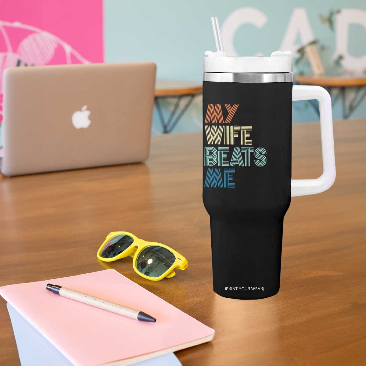 Retro My Wife Beats Me Tumbler With Handle Funny Husband Birthday Sarcastic TS10 Print Your Wear