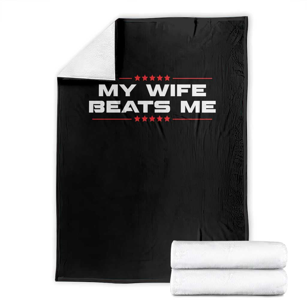 My Wife Beats Me Throw Blanket Funny Husband Birthday Anniversary Christmas TS10 Black Print Your Wear