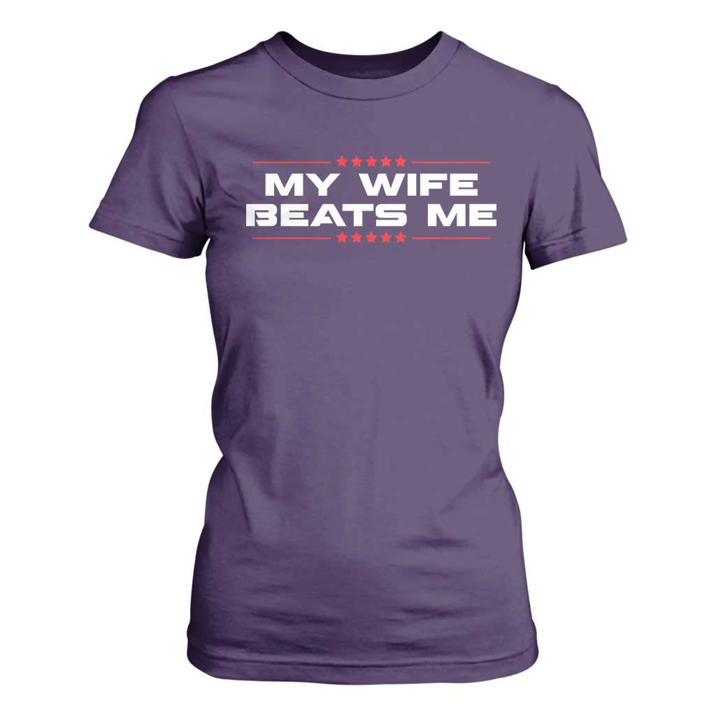 My Wife Beats Me T Shirt For Women Funny Husband Birthday Anniversary Christmas TS10 Purple Print Your Wear