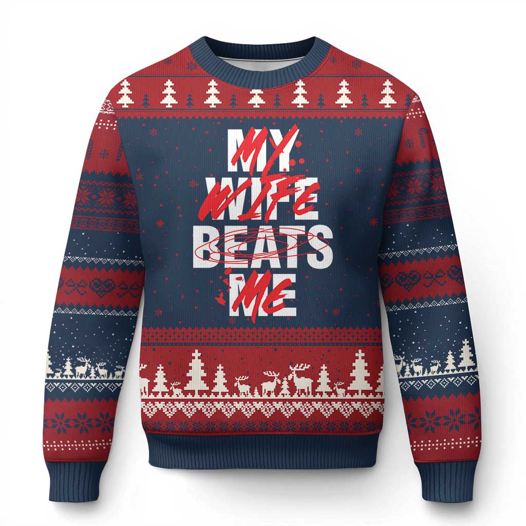 My Wife Beats Me Ugly Christmas Sweater Funny Husband Birthday Anniversary TS10 Navy Red Print Your Wear