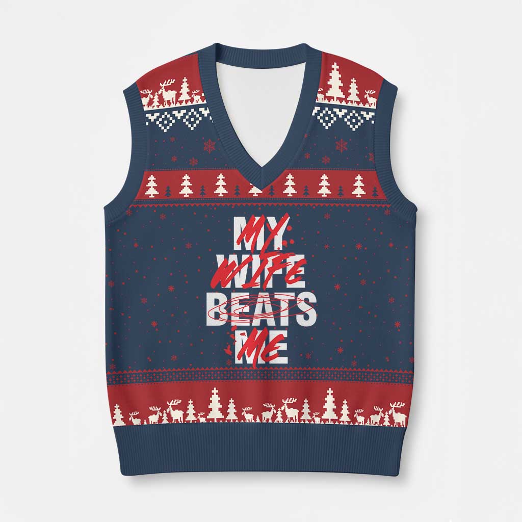 My Wife Beats Me V-Neck Knit Sweater Vest Funny Husband Birthday Anniversary TS10 Navy Red Print Your Wear