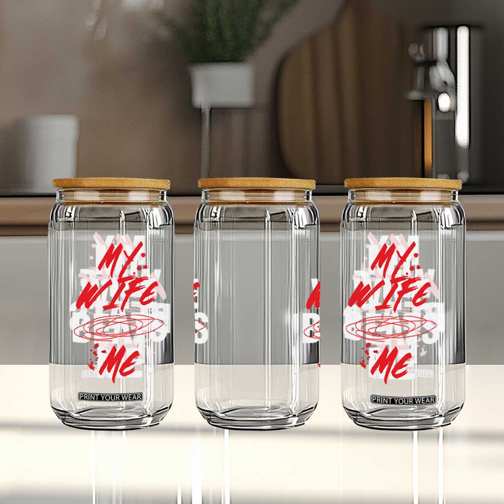 My Wife Beats Me Glass Can Funny Husband Birthday Anniversary TS10 Print Your Wear