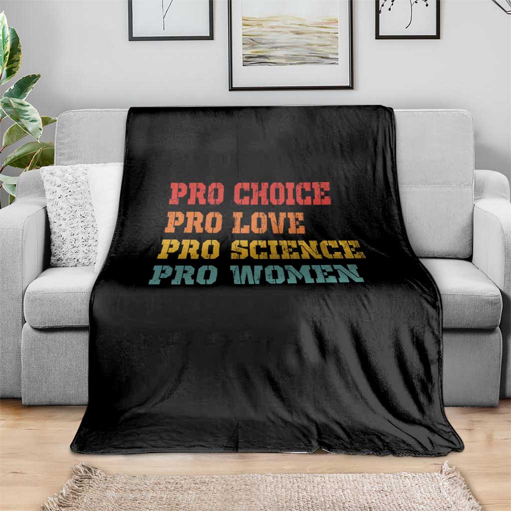 Pro Choice Pro Love Pro Science Pro Women Throw Blanket Retro Equal Rights TS10 Print Your Wear
