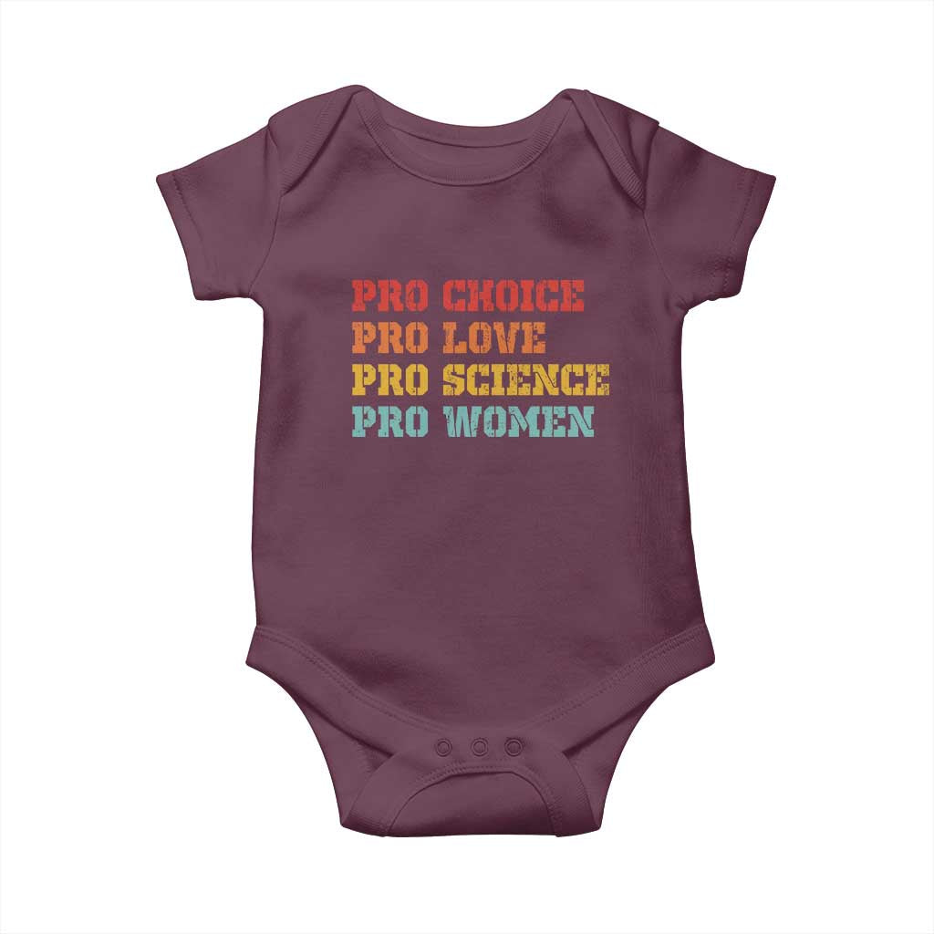 Pro Choice Pro Love Pro Science Pro Women Baby Onesie Retro Equal Rights TS10 Maroon Print Your Wear