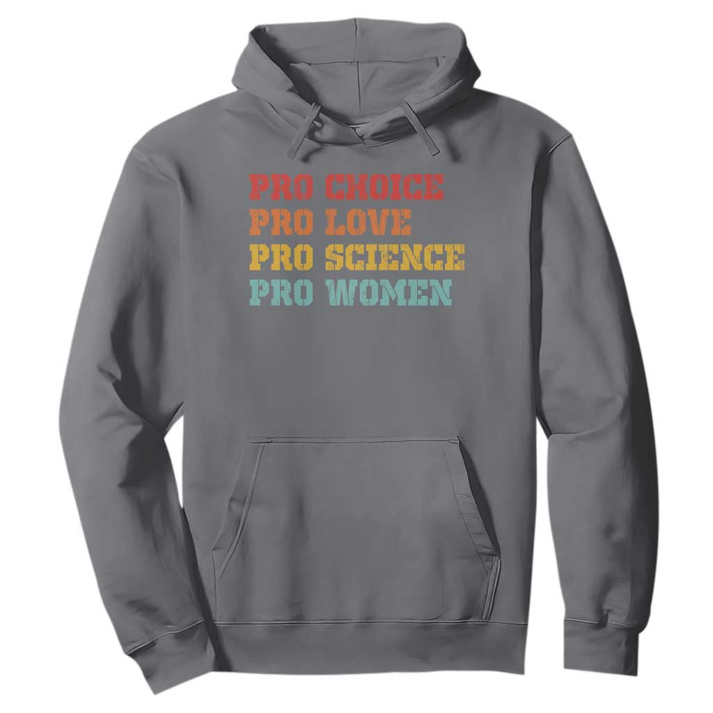 Pro Choice Pro Love Pro Science Pro Women Hoodie Retro Equal Rights TS10 Charcoal Print Your Wear