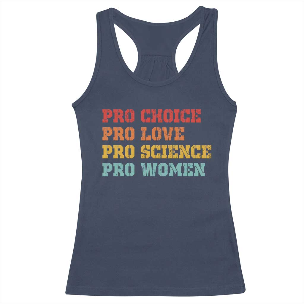 Pro Choice Pro Love Pro Science Pro Women Racerback Tank Top Retro Equal Rights TS10 Navy Print Your Wear