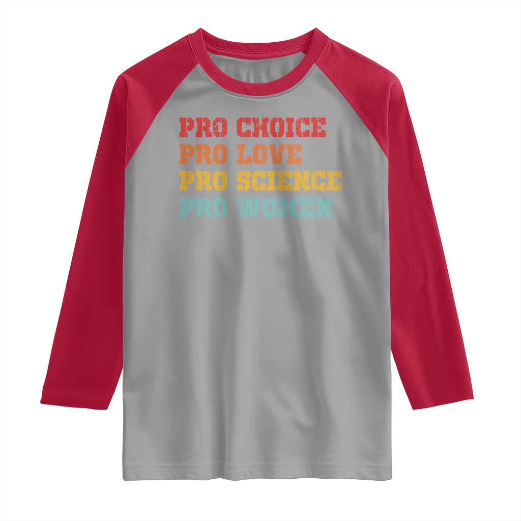 Pro Choice Pro Love Pro Science Pro Women Raglan Shirt Retro Equal Rights TS10 Sport Gray Red Print Your Wear