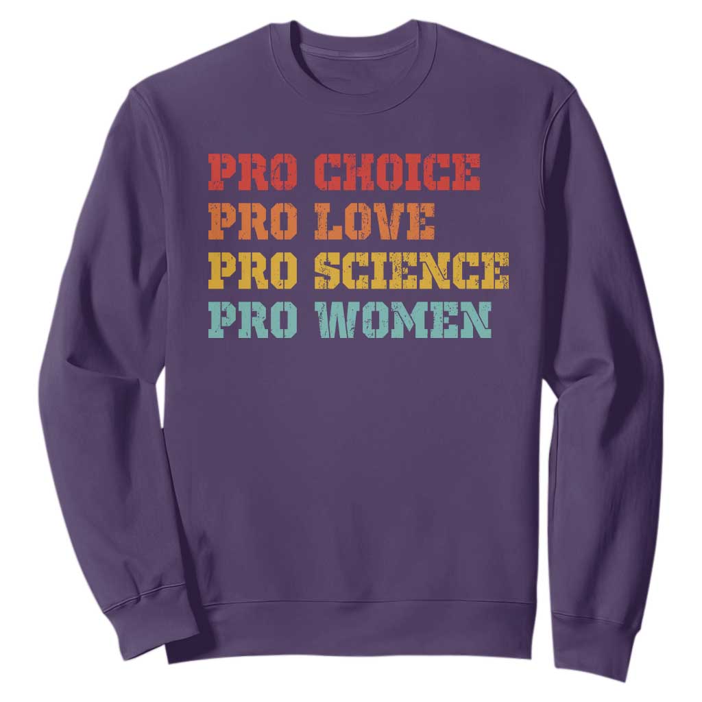 Pro Choice Pro Love Pro Science Pro Women Sweatshirt Retro Equal Rights TS10 Purple Print Your Wear