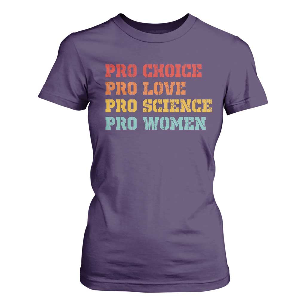 Pro Choice Pro Love Pro Science Pro Women T Shirt For Women Retro Equal Rights TS10 Purple Print Your Wear
