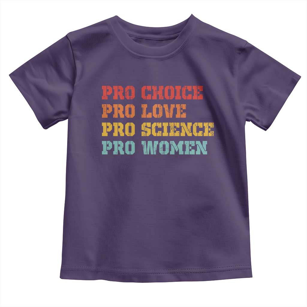 Pro Choice Pro Love Pro Science Pro Women Toddler T Shirt Retro Equal Rights TS10 Purple Print Your Wear