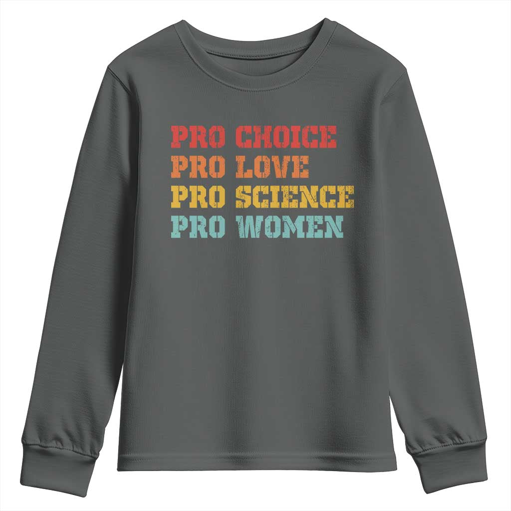 Pro Choice Pro Love Pro Science Pro Women Youth Sweatshirt Retro Equal Rights TS10 Dark Heather Print Your Wear