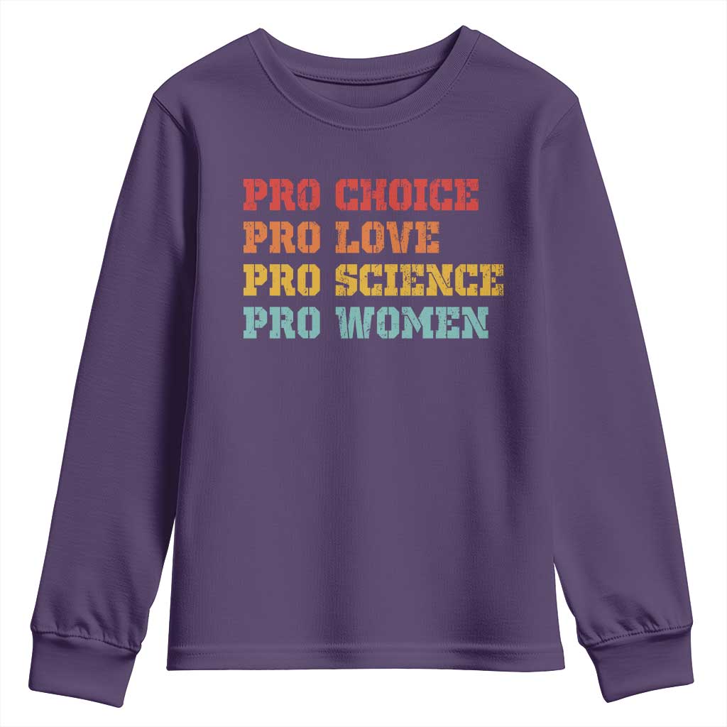 Pro Choice Pro Love Pro Science Pro Women Youth Sweatshirt Retro Equal Rights TS10 Purple Print Your Wear