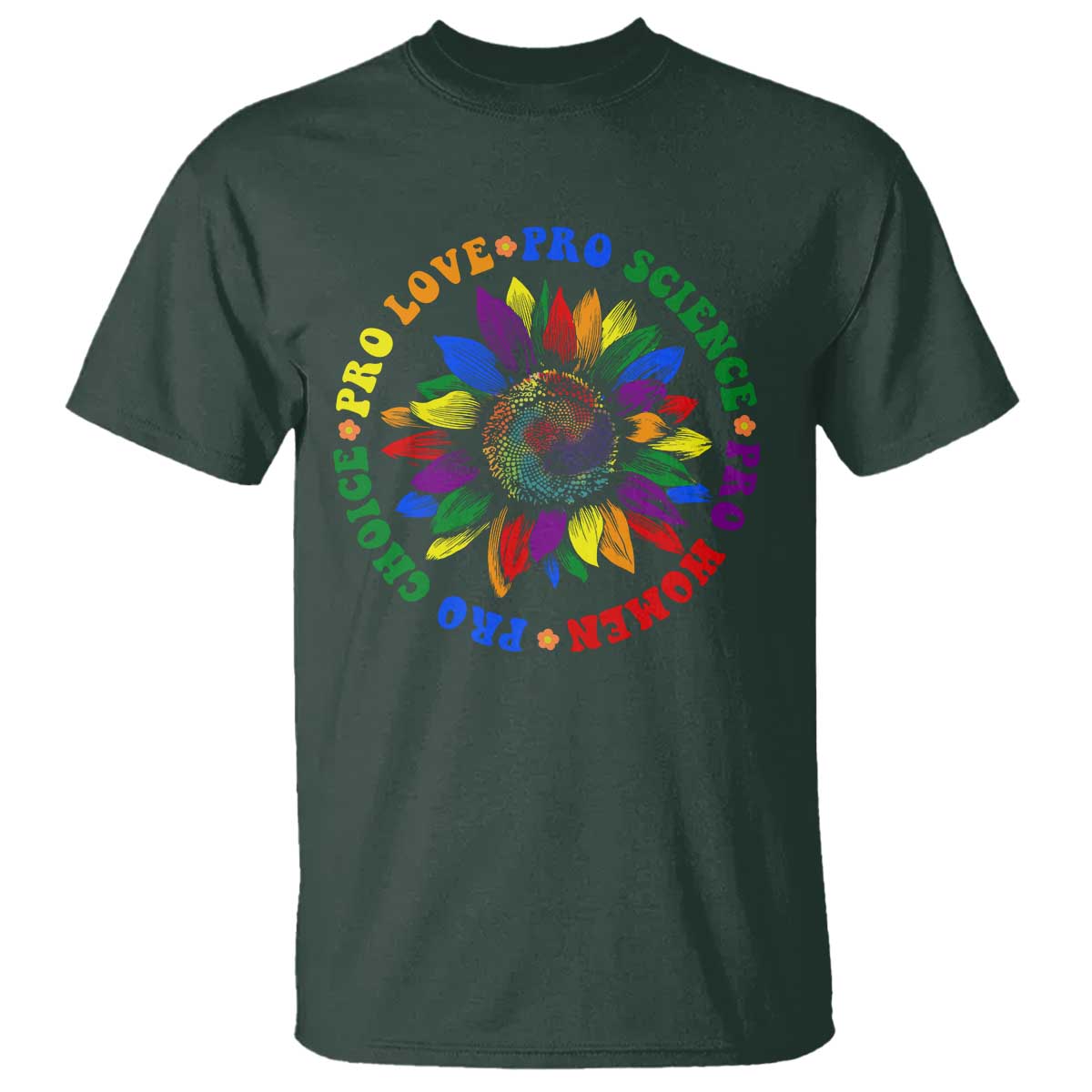 Pro Choice Women Rights T Shirt Equal Rights Multicolored Flowers TS10 Dark Forest Green Print Your Wear