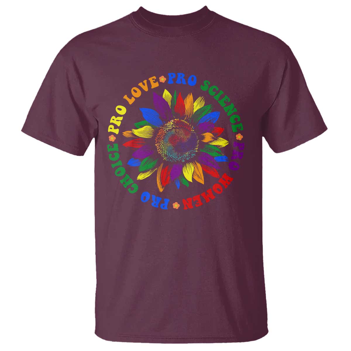 Pro Choice Women Rights T Shirt Equal Rights Multicolored Flowers TS10 Maroon Print Your Wear