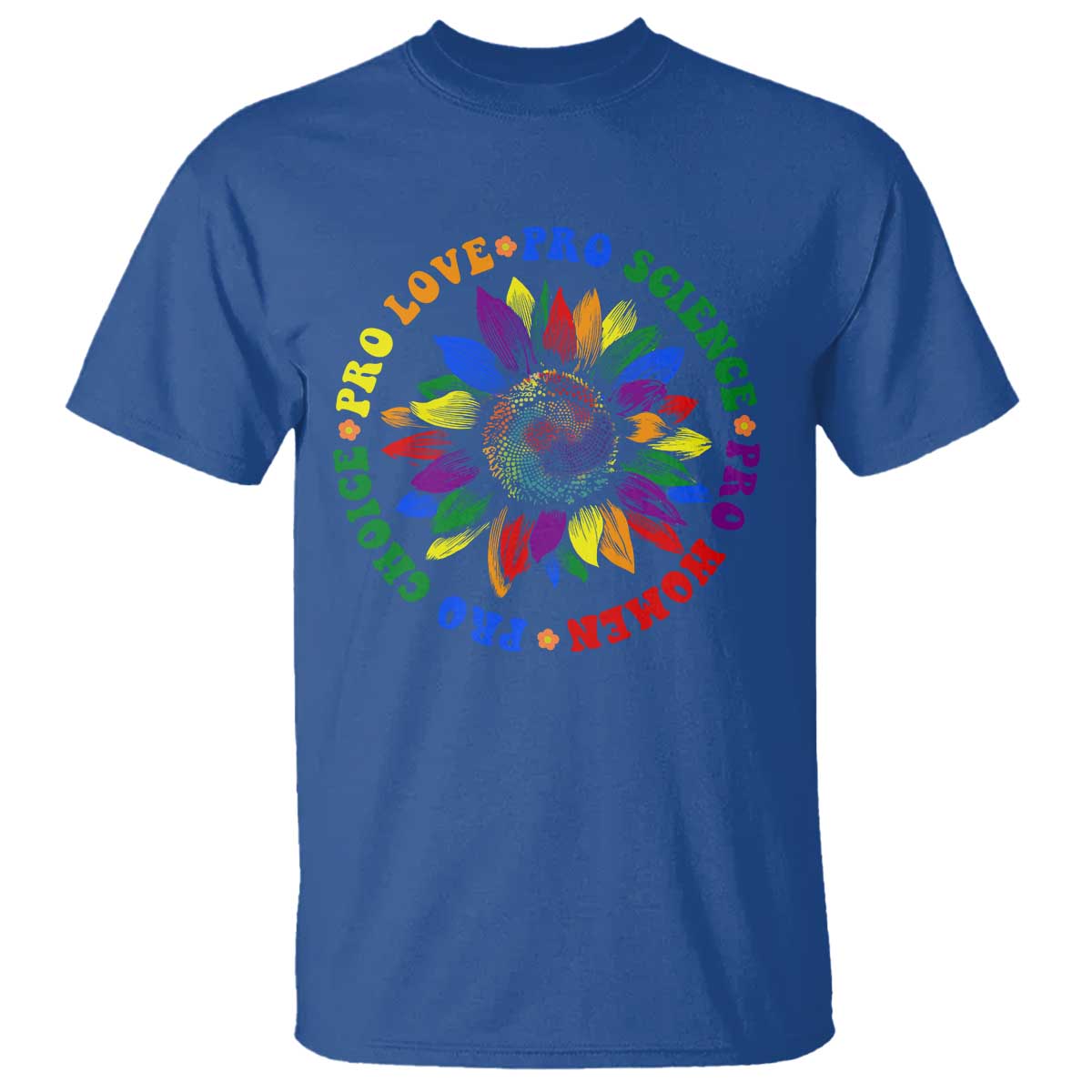 Pro Choice Women Rights T Shirt Equal Rights Multicolored Flowers TS10 Royal Blue Print Your Wear