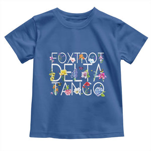 Subtle FDT Floral Toddler T Shirt Foxtrot Delta Tango Flower Resist TS10 Royal Blue Print Your Wear