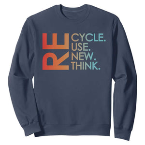 Environmental Activism Sweatshirt Recycle Reuse Renew Rethink Earth Day TS10 Navy Print Your Wear