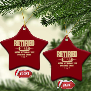 Retired Est 2025 Ceramic Ornament Retirement Worked Whole Life For This TS10 Print Your Wear