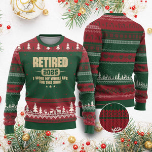 Retired Est 2025 Ugly Christmas Sweater Retirement Worked Whole Life For This TS10 Red Green Print Your Wear