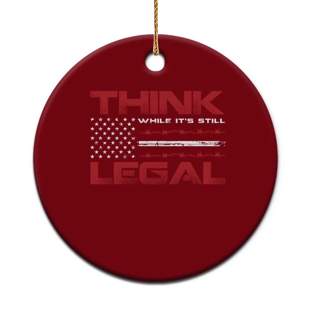 Think While It's Still Legal Ceramic Ornament Patriotic Flag TS10 1pc Red Print Your Wear