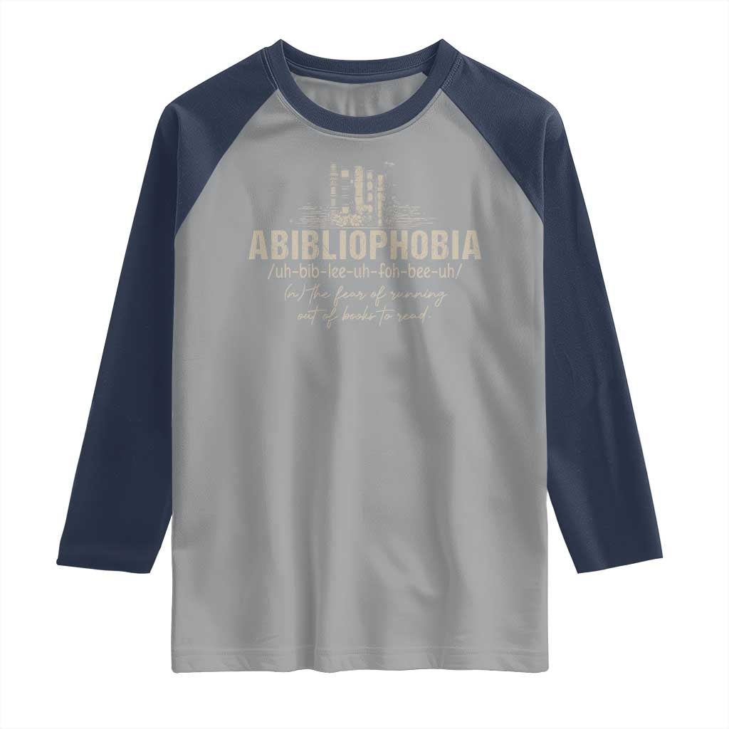 Abibliophobia Raglan Shirt Funny Reading Bookworm Book Lover Reader Gift TS10 Sport Gray Navy Print Your Wear