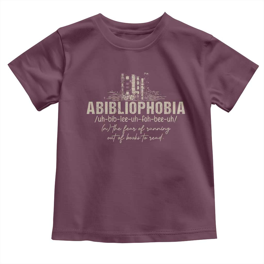 Abibliophobia Toddler T Shirt Funny Reading Bookworm Book Lover Reader Gift TS10 Maroon Print Your Wear