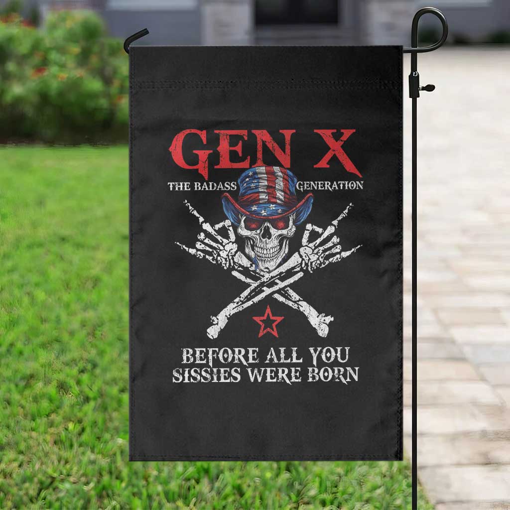 Gen X The Badasss Generation Garden Flag Before All You Sissie were Born Skull Rock Hand TS10 Print Your Wear