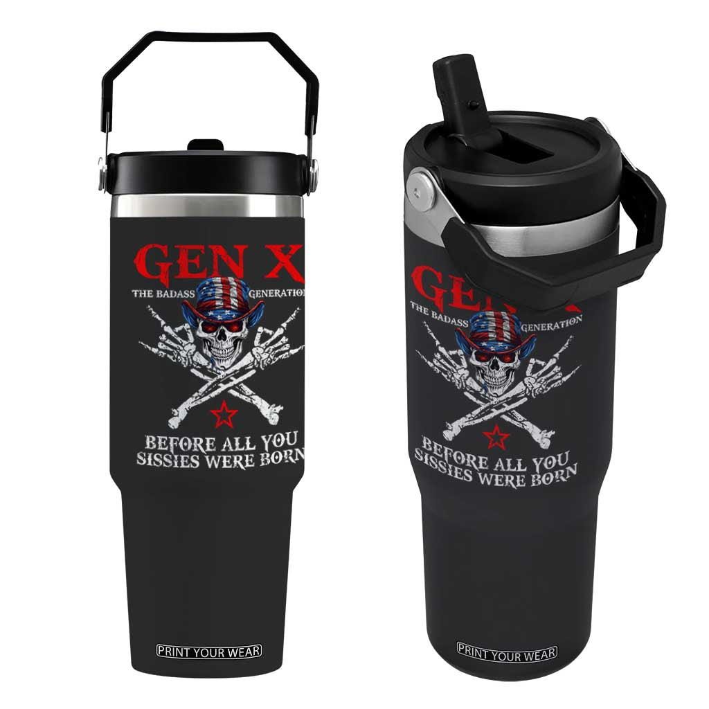 Gen X The Badasss Generation Flip Straw Tumbler Before All You Sissie were Born Skull Rock Hand TS10 One Size: 30 oz Black Print Your Wear