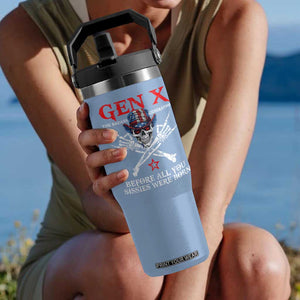 Gen X The Badasss Generation Flip Straw Tumbler Before All You Sissie were Born Skull Rock Hand TS10 One Size: 30 oz Light Blue Print Your Wear