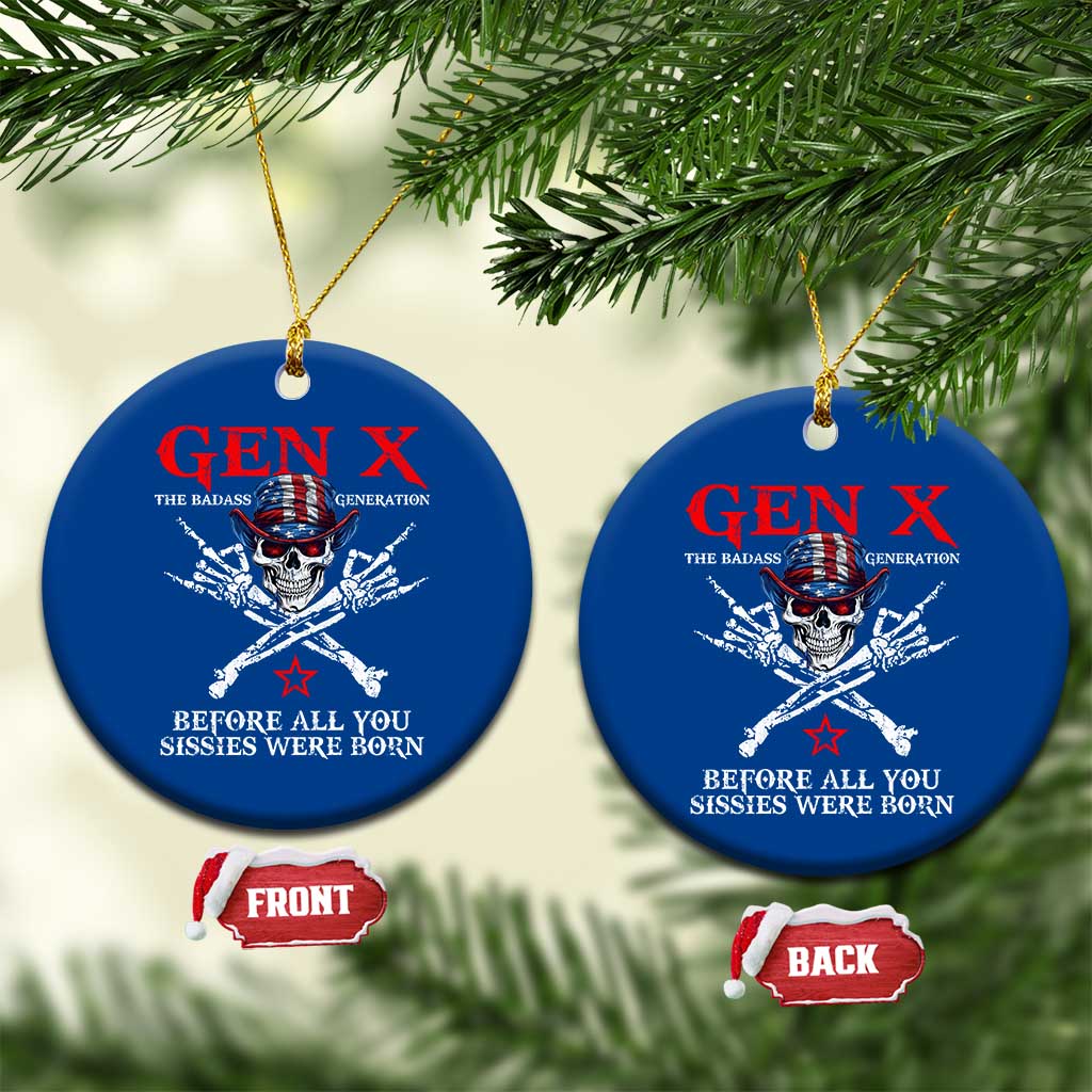 Gen X The Badasss Generation Ceramic Ornament Before All You Sissie were Born Skull Rock Hand TS10 1pc Blue Print Your Wear