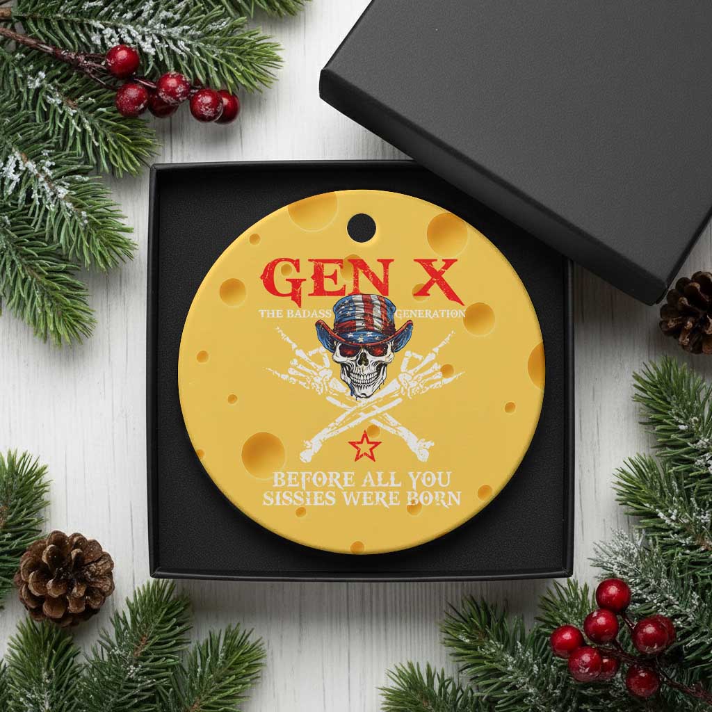 Gen X The Badasss Generation Ceramic Ornament Before All You Sissie were Born Skull Rock Hand TS10 1pc Yellow Cheese Print Your Wear