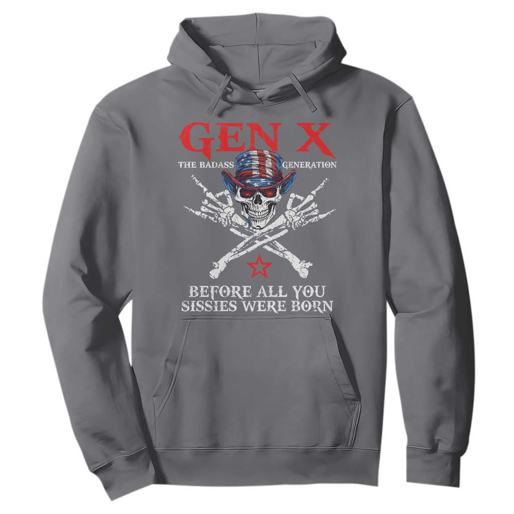 Gen X The Badasss Generation Hoodie Before All You Sissie were Born Skull Rock Hand TS10 Charcoal Print Your Wear
