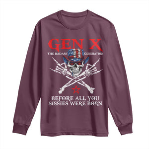 Gen X The Badasss Generation Long Sleeve Shirt Before All You Sissie were Born Skull Rock Hand TS10 Maroon Print Your Wear