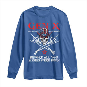 Gen X The Badasss Generation Long Sleeve Shirt Before All You Sissie were Born Skull Rock Hand TS10 Royal Blue Print Your Wear