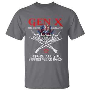 Gen X The Badass Generation T Shirt - Before All You Sissies Were Born Skull Rock Hand Tee TS10 Charcoal Print Your Wear