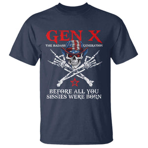 Gen X The Badass Generation T Shirt - Before All You Sissies Were Born Skull Rock Hand Tee TS10 Navy Print Your Wear
