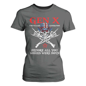 Gen X The Badasss Generation T Shirt For Women Before All You Sissie were Born Skull Rock Hand TS10 Dark Heather Print Your Wear