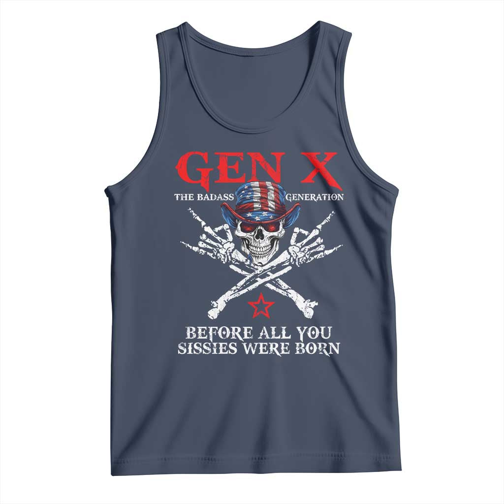 Gen X The Badasss Generation Tank Top Before All You Sissie were Born Skull Rock Hand TS10 Navy Print Your Wear