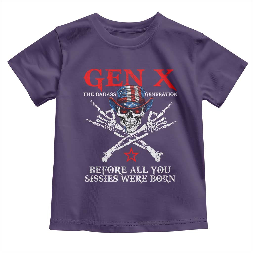 Gen X The Badasss Generation Toddler T Shirt Before All You Sissie were Born Skull Rock Hand TS10 Purple Print Your Wear